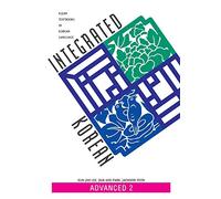 Integrated Korean: Advanced Level 2 (Integrated Korean): Advanced 2