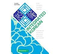 Integrated Korean: Beginning 1: 33 (KLEAR Textbooks in Korean Language)