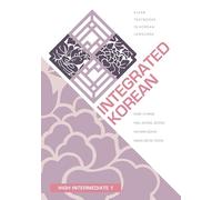 Integrated Korean: High Intermediate 1: 30 (KLEAR Textbooks in Korean Language)