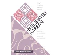 Integrated Korean: High Intermediate 2: 35 (KLEAR Textbooks in Korean Language)
