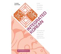 Integrated Korean: Intermediate 2: 42 (KLEAR Textbooks in Korean Language)
