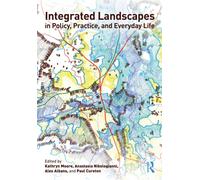 Integrated Landscapes in Policy, Practice and Everyday Life