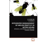 INTEGRATED MANAGEMENT OF MELON FRUIT FLY IN BITTER GOURD: BOTANICAL, MECHANICAL, CULTURAL AND CHEMICAL CONTROL