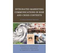 Integrated Marketing Communications in Risk and Crisis Contexts: A Culture-Centered Approach