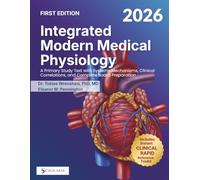 Integrated Modern Medical Physiology: A Primary Study Text with Systems Mechanisms, Clinical Correlations, and Complete Board Preparation