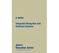 Integrated Navigation and Guidance Systems (AIAA Education)