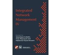 Integrated Network Management IV: Proceedings of the fourth international symposium on integrated network management, 1995