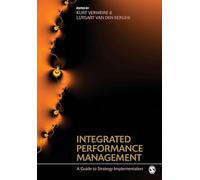 Integrated Performance Managment: A Guide to Strategy Implementation