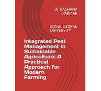 Integrated Pest Management in Sustainable Agriculture: A Practical Approach for Modern Farming