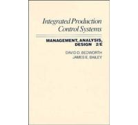 Integrated Production, Control Systems : Management, Analysis, and Design