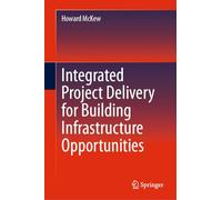 Integrated Project Delivery for Building Infrastructure Opportunities