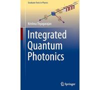 Integrated Quantum Photonics (Graduate Texts in Physics)