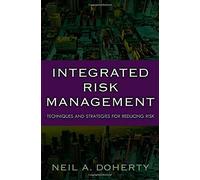 Integrated Risk Management: Techniques and Strategies for Reducing Risk by Neil Doherty (27-Mar-2000) Hardcover