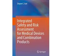 Integrated Safety and Risk Assessment for Medical Devices and Combination Products