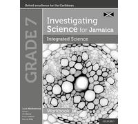 Integrated Science Workbook: Grade 7 (Investigating Science for Jamaica)