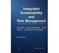 Integrated Sustainability and Risk Management: RESTEM, Double Materiality, ERM-ESG and Sustainable Value Model