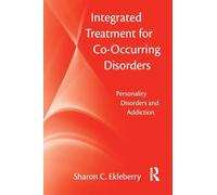 Integrated Treatment for Co-Occurring Disorders: Personality Disorders and Addiction