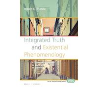 Integrated Truth and Existential Phenomenology: A Thomistic Response to Iconic Anti-Realists in Science: 283 (Philosophy and Religion, 283)