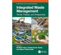 Integrated Waste Management: Trends, Policies, and Perspectives (Environmental Nexus in Waste Management)