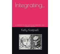 Integrating...: a collection of short sci-fi stories about the man-machine interface (Silly and Serious Sci-Fi)