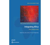 Integrating Africa: From Threads to Hubs (Africa Development Forum)