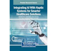 Integrating AI With Haptic Systems for Smarter Healthcare Solutions