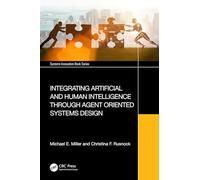 Integrating Artificial and Human Intelligence through Agent Oriented Systems Design (Systems Innovation Book Series)