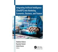 Integrating Artificial Intelligence (ChatGPT) into Marketing, Economics, Business, and Finance