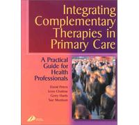Integrating Complementary Therapies in Primary Care: A Practical Guide for Health Professionals