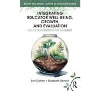 Integrating Educator Well-Being, Growth, and Evaluation: Four Foundations for Leaders