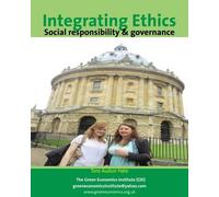 Integrating Ethics, Social Responsibility and Governance: A Green Economics Perspective: Towards Ethics, Philosophy & Culture for the 21st and 22nd Centuries