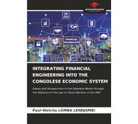 INTEGRATING FINANCIAL ENGINEERING INTO THE CONGOLESE ECONOMIC SYSTEM: Stakes and Perspectives of the Pawelole Model through the Adoption of the Law on Stock Markets in the DRC
