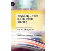 Integrating Gender into Transport Planning: From One to Many Tracks