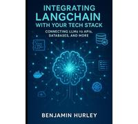 Integrating LangChain with your Tech Stack: Connecting LLMs to APIs, Databases, and More( With a lot of real world application building examples)