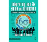 Integrating Lean Six Sigma and Automation: A Framework for Transforming Processes in the Digital Age