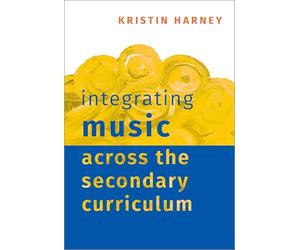 Integrating Music Across the Secondary Curriculum