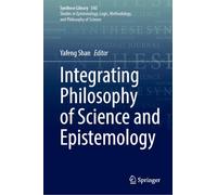 Integrating Philosophy of Science and Epistemology (Synthese Library, 543)