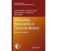 Integrating Renewables in Electricity Markets: Operational Problems: 205 (International Series in Operations Research & Management Science, 205)