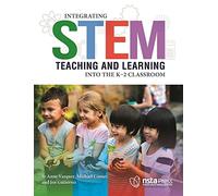 Integrating STEM Teaching and Learning Into the K2 Classroom