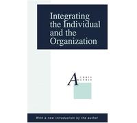 Integrating the Individual and the Organization