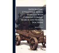 Integrating Unmanned Aerial Vehicles With Current Combat Search and Rescue Doctrine