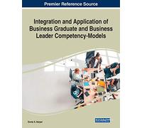 Integration and Application of Business Graduate and Business Leader Competency-Models