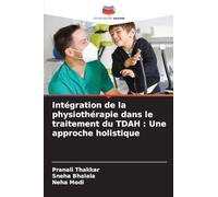 Intégration de la physiothérapie dans le traitement du TDAH: Une approche holistique
