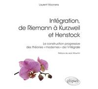 Intégration, de Riemann à Kurzweil et Henstock - La construction progressive des théories « modernes » de l'intégrale