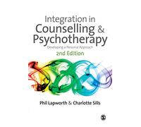 Integration in Counselling & Psychotherapy: Developing a Personal Approach (2nd Revised edition)