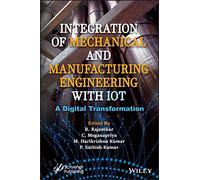 Integration of Mechanical and Manufacturing Engineering with IoT: A Digital Transformation