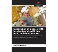 Integration of people with intellectual disabilities into the labour market: What measures can be taken to integrate people with intellectual disabilities into the world of work?