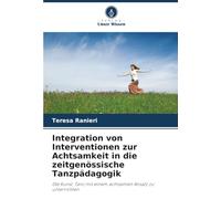Integration von Interventionen zur Achtsamkeit in die zeitgenössische Tanzpädagogik: Die Kunst, Tanz mit einem achtsamen Ansatz zu unterrichten