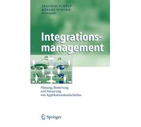 Integrationsmanagement Planung Bewertung und Steuerung von Applik