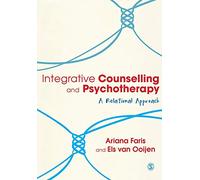 Integrative Counselling & Psychotherapy: A Relational Approach
